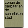 Conan de barbaar en de scharlaken stad by Robert E. Howard