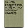 NTR 3216 binnenriolering richtlijnen voor ontwerp en uitvoering door Onbekend