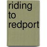 Riding to redport by William Walton