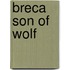 Breca son of wolf