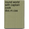 Round world with captain cook doc.m.cas door Freeman