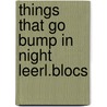 Things that go bump in night leerl.blocs door Erken