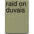 Raid on duvais