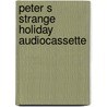 Peter s strange holiday audiocassette by Gentil