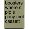 Boosters where s pip s pony met cassett door Masters
