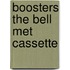 Boosters the bell met cassette