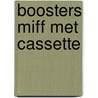 Boosters miff met cassette door Sapwell