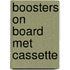 Boosters on board met cassette