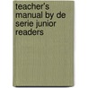 Teacher's manual by de serie junior readers by Unknown