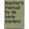 Teacher's manual by de serie starters by Unknown
