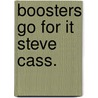 Boosters go for it Steve cass. by Sapwell