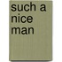 Such a nice man