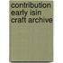 Contribution early isin craft archive
