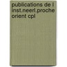 Publications de l inst.neerl.proche orient cpl by Unknown