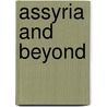 Assyria and Beyond by Unknown