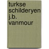 Turkse schilderyen j.b. vanmour by Luttervelt