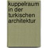 Kuppelraum in der turkischen architektur