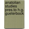 Anatolian studies pres.to h.g. gueterbock door Onbekend