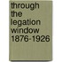 Through the legation window 1876-1926