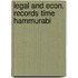 Legal and econ. records time hammurabi
