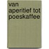 Van aperitief tot poeskaffee