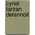Cyriel tarzan delannoit