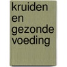 Kruiden en gezonde voeding door Hugo Hens