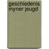 Geschiedenis myner jeugd door Libera Carlier
