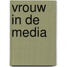 Vrouw in de media door Onbekend