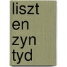 Liszt en zyn tyd by Smets