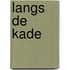 Langs de kade