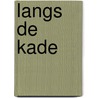 Langs de kade door Carlier