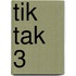 Tik tak 3