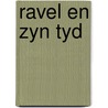 Ravel en zyn tyd door Ackere