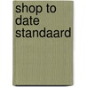 Shop to Date Standaard door Onbekend