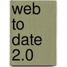 Web to Date 2.0 door Onbekend
