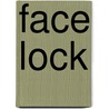 Face Lock door Onbekend