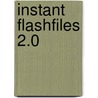 Instant Flashfiles 2.0 door Onbekend