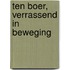 Ten Boer, verrassend in beweging