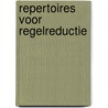 Repertoires voor regelreductie by M. van Twist