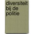 Diversiteit bij de politie