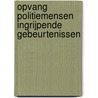 Opvang politiemensen ingrijpende gebeurtenissen door Giesen