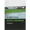 A Practical Dutch Grammar by Y. Spaans