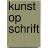 Kunst op schrift door J. de Man