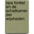 Opa Fonkel en de schatkamer der wijsheden