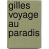 Gilles voyage au paradis by T. Beeftink