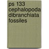 Ps 133 Cephalopoda dibranchiata fossiles door Onbekend