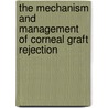 The mechanism and management of corneal graft rejection door J.C. Hill