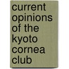 Current opinions of the Kyoto Cornea Club door Y. Ohashi