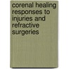 Corenal healing responses to injuries and refractive surgeries door T. Nishida